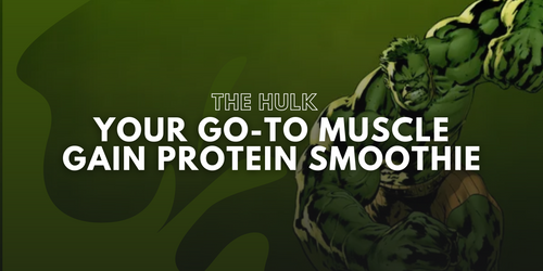 Muscle gain protein smoothie recipe banner inspired by Hulk for high-protein fitness nutrition