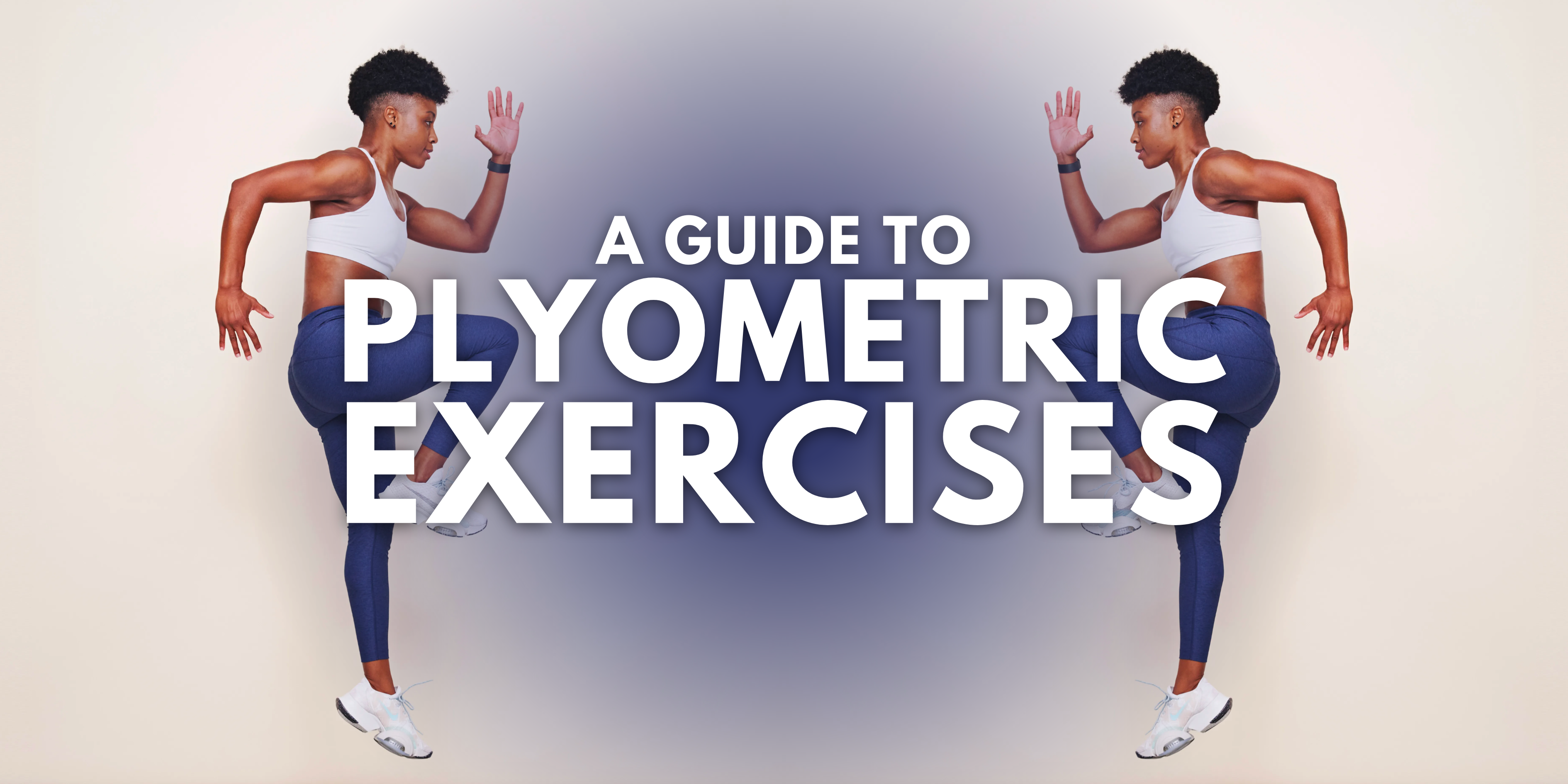 Plyometric Exercises Guide for Power Gains – World Fitness