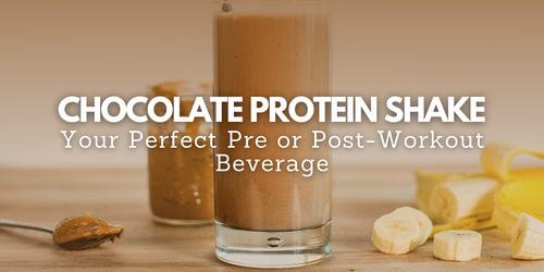 Chocolate Protein Shake: Your Perfect Pre or Post-Workout Beverage