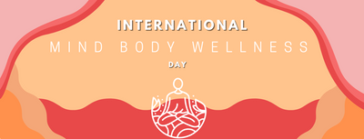 International Mind Body Wellness Day - 8 FREE Ways to Celebrate This Year!